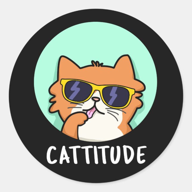 Cattitude Funny Cat Pun Dark BG Runder Aufkleber (Vorderseite)
