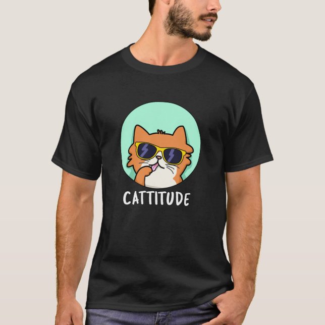 Cattitude Funny Cat Pun Dark BG T-Shirt (Vorderseite)