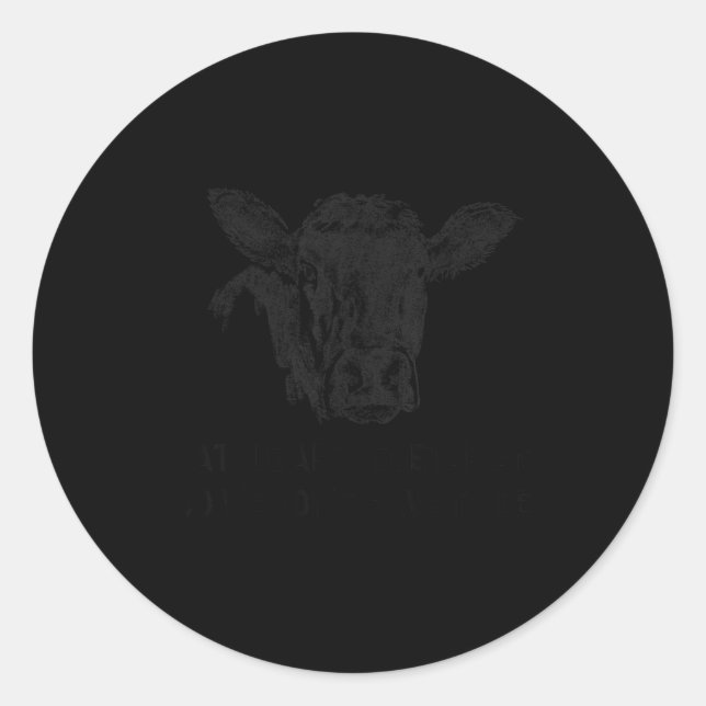 Cattle Are Vegetarian So You Don't Have To Be  Runder Aufkleber (Vorderseite)