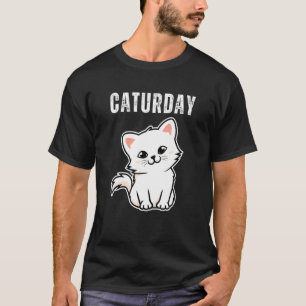 Caturday-Witz lustiger Spruch Zitat Katze T-Shirt