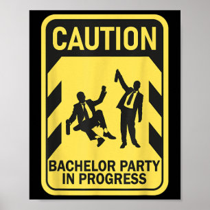 Caubachelor Party in Progress Funny Bachelor Poster