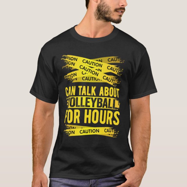 Caution Can Talk About Volleyball For Hours T-Shirt (Vorderseite)