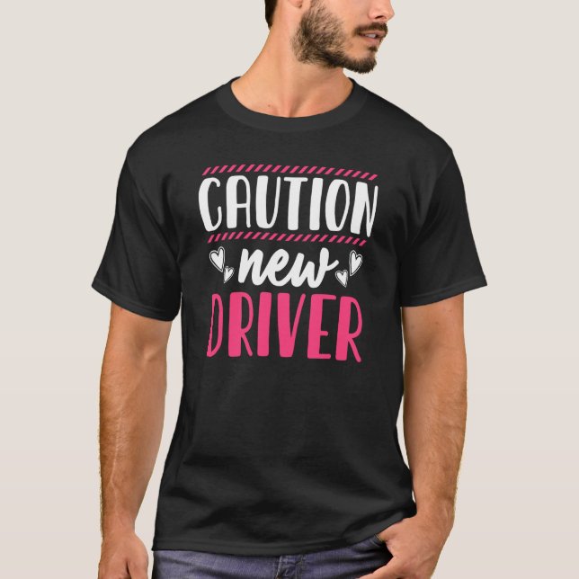 Caution Driver Driving School Driving License T-Shirt (Vorderseite)