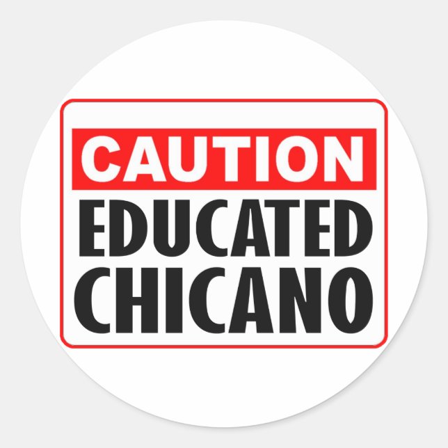 Caution Educated Chicano Runder Aufkleber (Vorderseite)