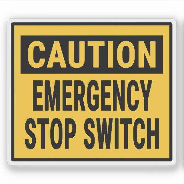 Caution Emergency Stop Switch Aufkleber (Vorderseite)