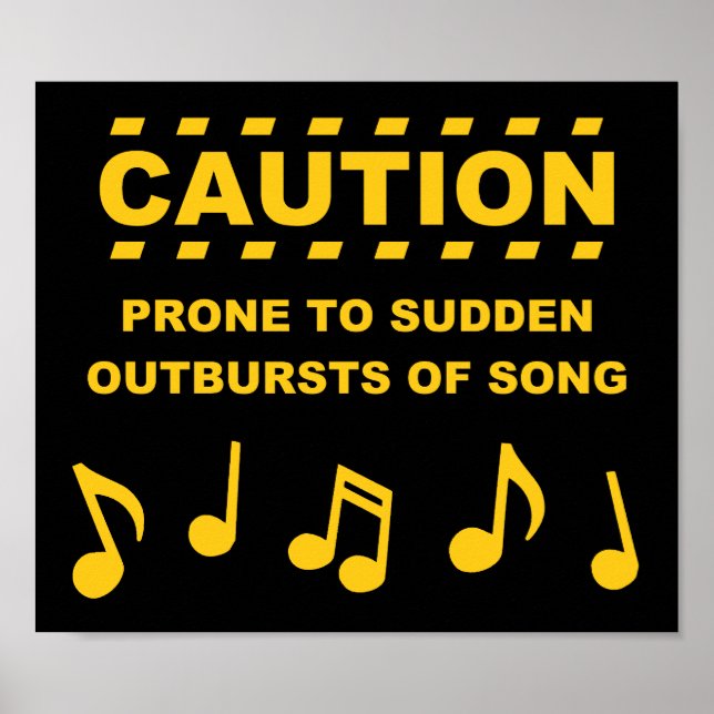 Caution Prone to Sudden Outbursts of Song Poster (Vorne)