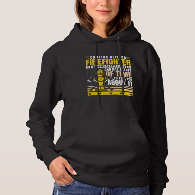 Caution Retired Firefighter Knows everything Hoodie (Vorderseite)