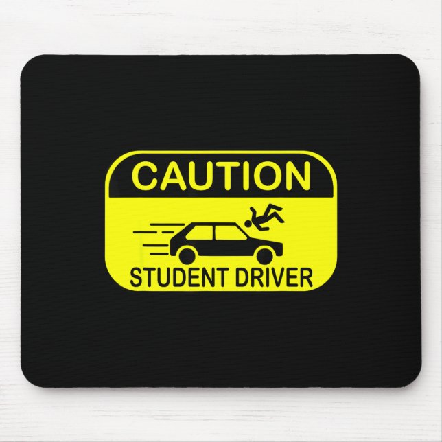 Caution Student Driver Funny  Mousepad (Vorne)