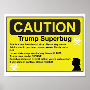 Caution Trump Superbug Poster
