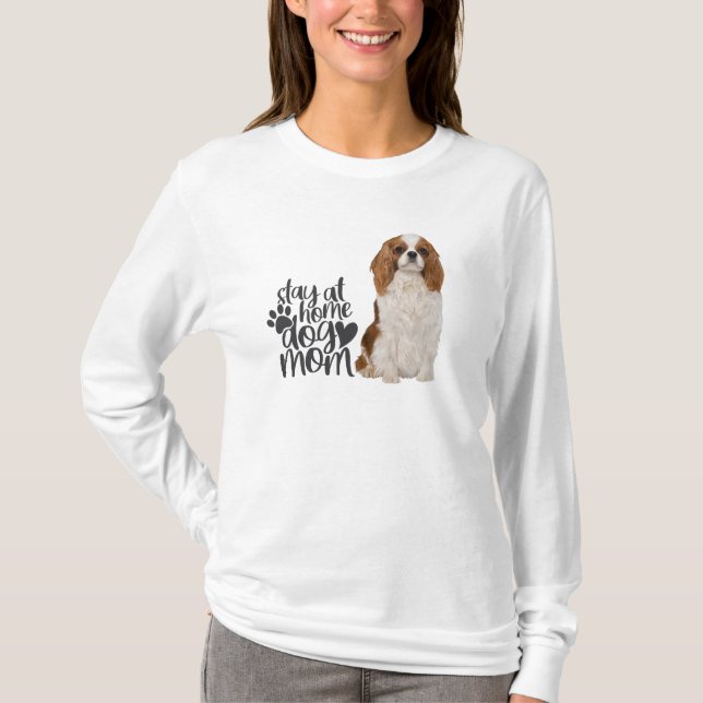 Cavalier King Charles Spaniel Bleibe At Zuhause Do T-Shirt (Vorderseite)