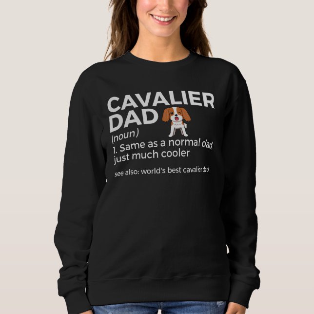 Cavalier Vater Definition Cavalier King Charles Sp Sweatshirt (Vorderseite)