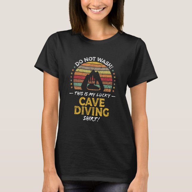 Cave Diver Scuba Diver Quote Graphic T-Shirt (Vorderseite)
