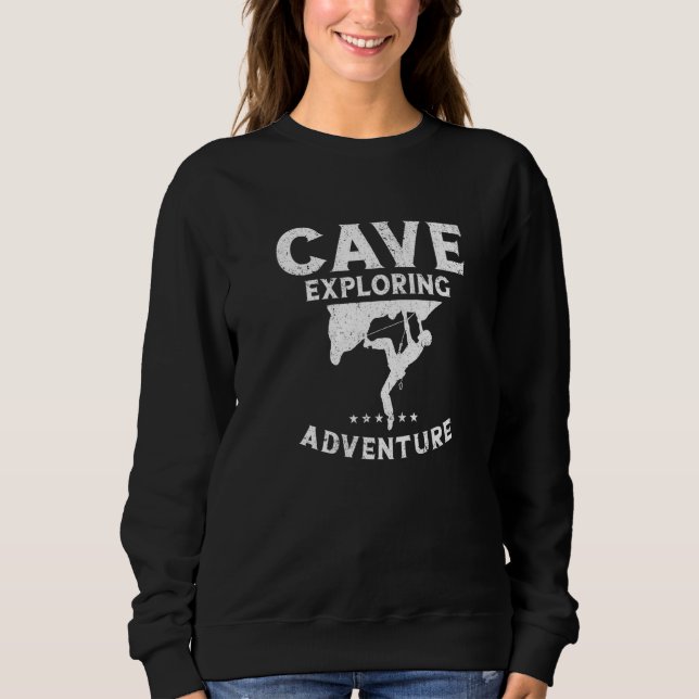 Cave Exploring Adventure Caving Spelunking Spelolo Sweatshirt (Vorderseite)
