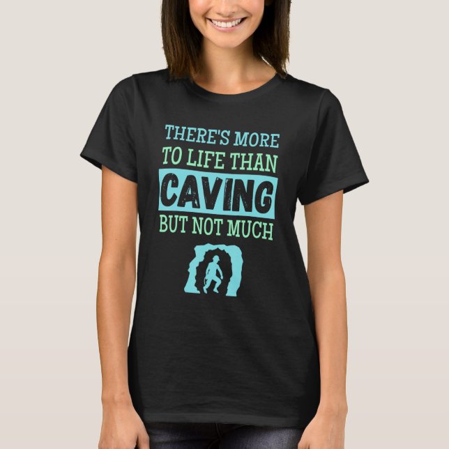 Caving  Spelunking Caves Adventure Explorers T-Shirt (Vorderseite)