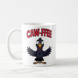 CAW-FFEE Funny Crow Coffee Lover Kaffeetasse