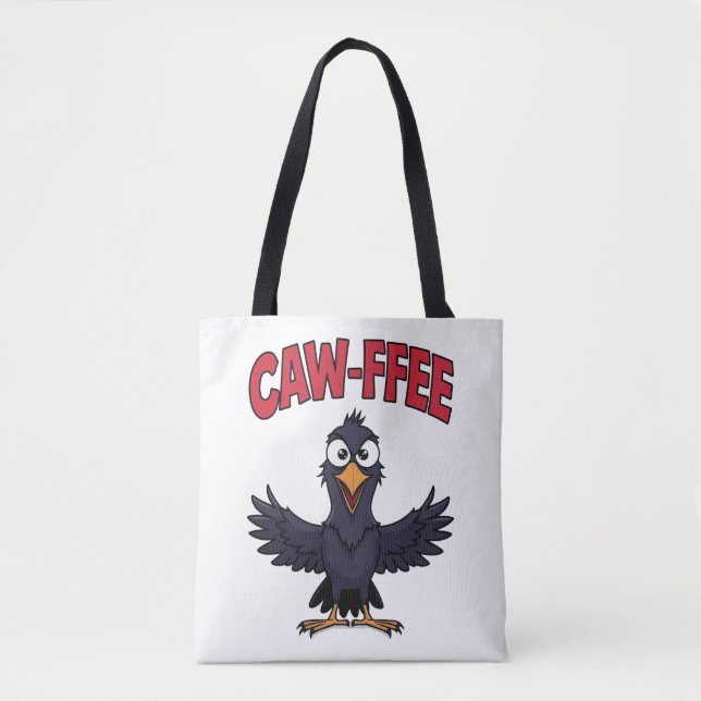 CAW-FFEE Funny Crow Coffee Lover Tasche (Vorderseite)