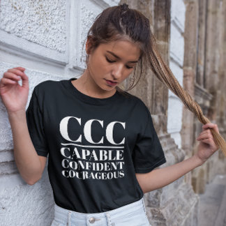 CCC - fähig, zuversichtlich, mutig T-Shirt