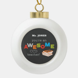 CCD Lehrer Wertschätzung Tagesbuch, Phantastisch Keramik Kugel-Ornament