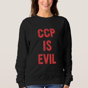 CCP ist böses Zitat kostümiert Sweatshirt