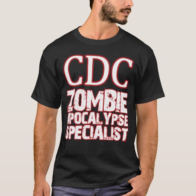 CDC-Zombie-Apokalypse-Spezialist T-Shirt (Vorderseite)