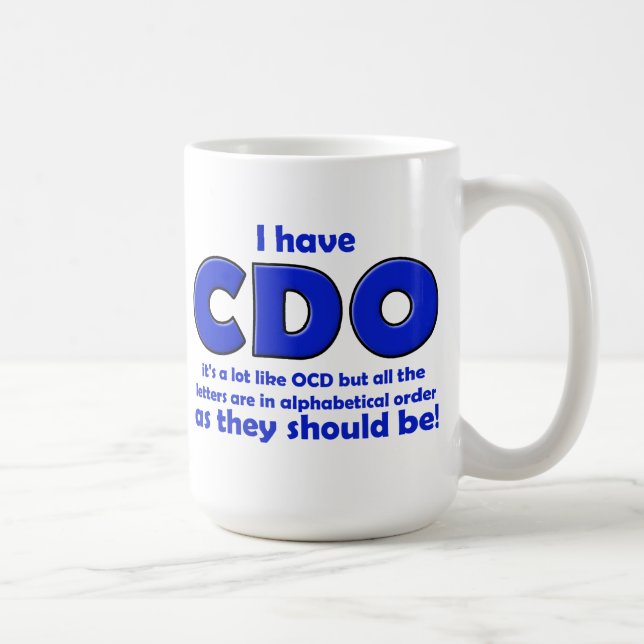 CDO OCD lustige Tasse (Rechts)