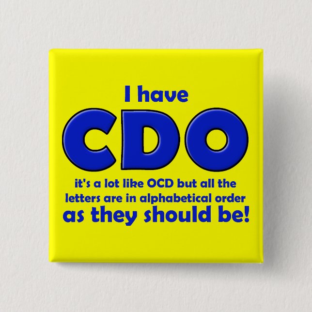 CDO OCD Lustiger Knopf Abzeichen Button (Vorderseite)