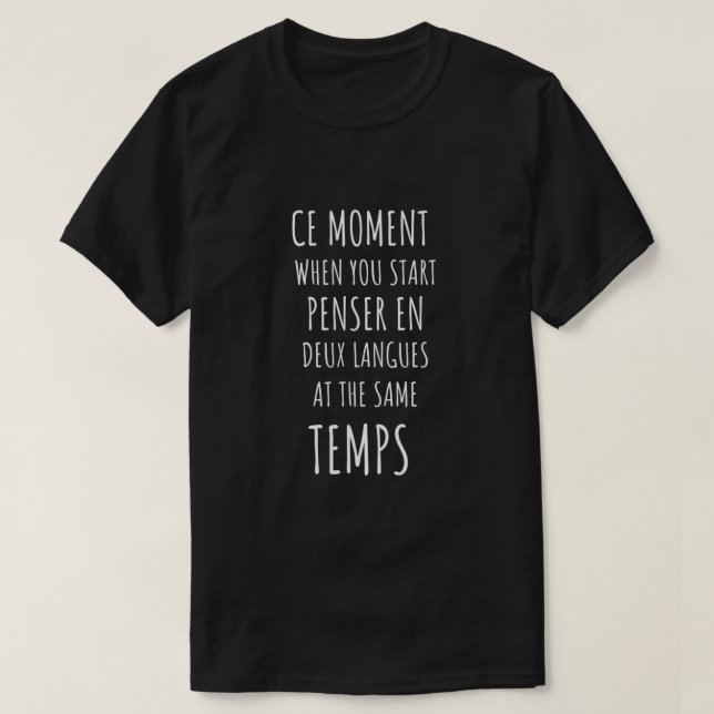 Ce Moment Funny Bilingual French Language Teacher  T-Shirt (Design vorne)