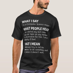 Ce que j'ai assis Je suis un TShirt majeur en info