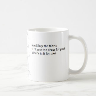 "Ce qui est dans lui pour moi ?" Tasse