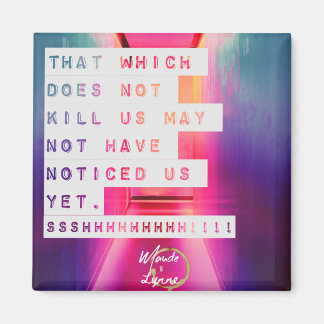 Ce qui ne nous tue pas aimant