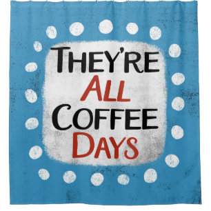 Ce sont tous les jours de café Douche rideau