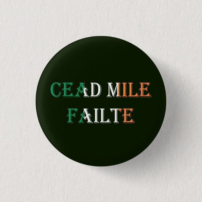 Cead Mile Failaid auf Irish Flag pbcn Button (Vorderseite)