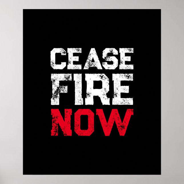 Cease Fire Now white red black grunge typography Poster (Vorne)