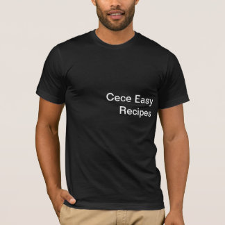 Cece Easy Recipes TShirt
