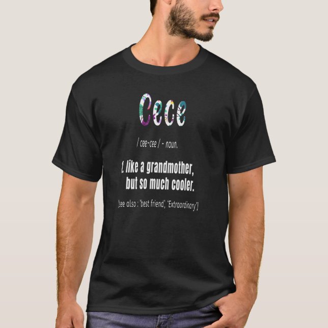 Cece like Großmutter, aber so viel Coolere Mütter  T-Shirt (Vorderseite)