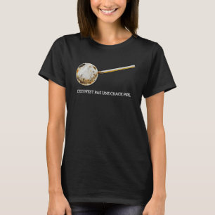 Ceci N est Pas une Crack Pipe Apparel T-Shirt