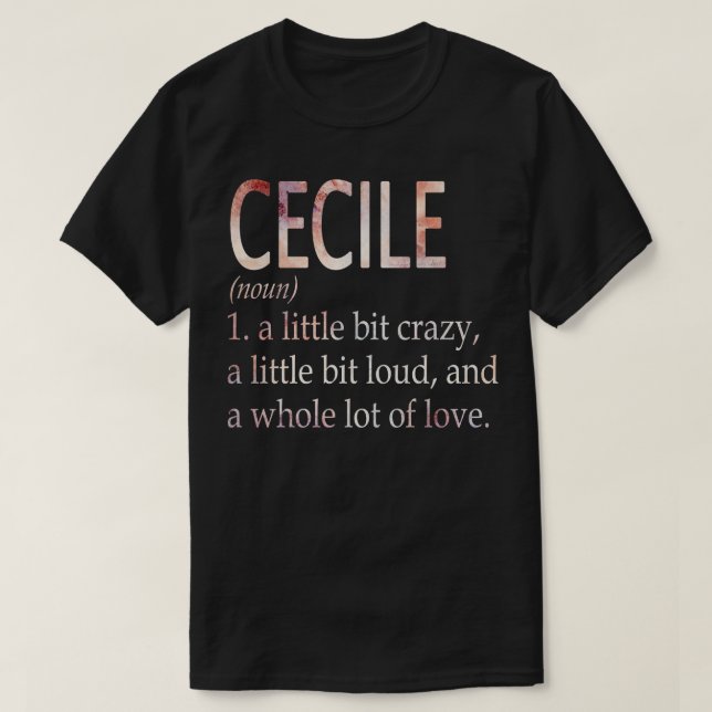 Cecile Girl Name Definition T-Shirt (Design vorne)