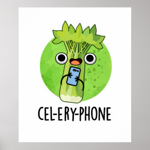 Cel-lery Phone Funny Celery Veggie Pun Poster