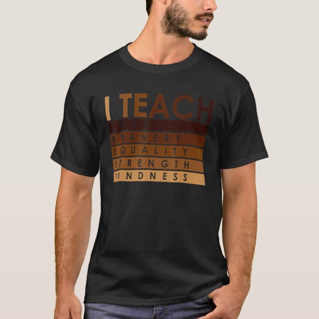 Celebrate Black History Monat I lehren Schwarze Hi T-Shirt (Vorderseite)