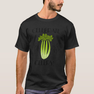 Celebrate Celery Food Gesunde Gemüse T-Shirt