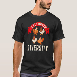 Celebrate Diversity Chicken T-Shirt