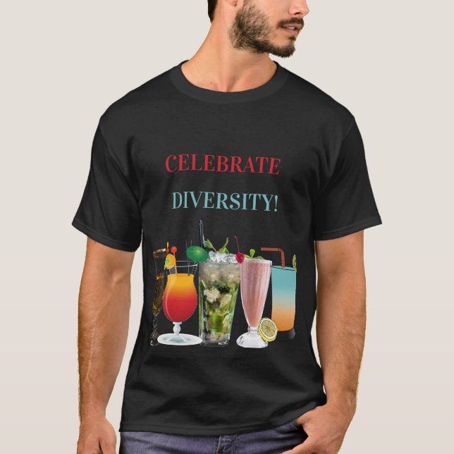 Celebrate Diversity Cocktails T-Shirt (Vorderseite)