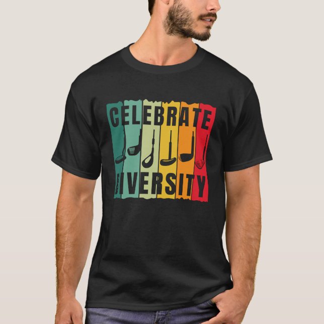 Celebrate Diversity  Golf Player Golfing Golfer Gr T-Shirt (Vorderseite)