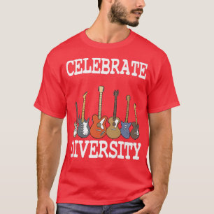 Celebrate Diversity Guitar Lovers Guitarist Funny T-Shirt