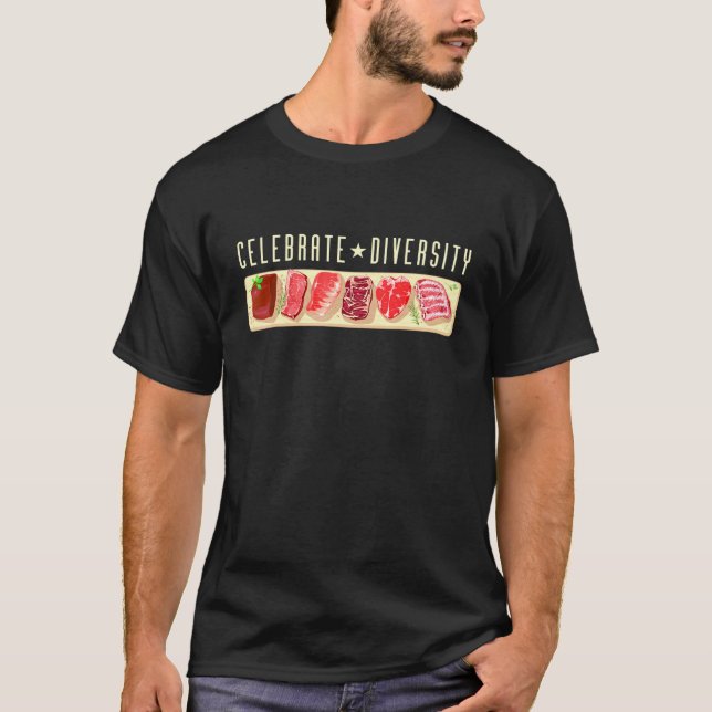 Celebrate Diversity Steak Meme Grill Apparel Fleis T-Shirt (Vorderseite)
