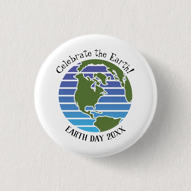 Celebrate Earth Day Blue Green Globe Map Planet Button (Vorderseite)