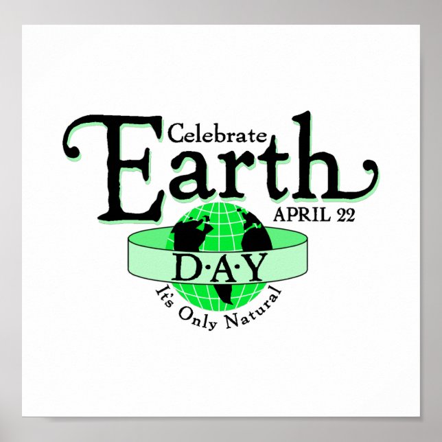Celebrate Earth Day Poster (Vorne)