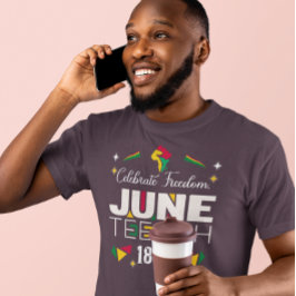 Celebrate Freedom JUNETEEENTH 1865 Black History T-Shirt