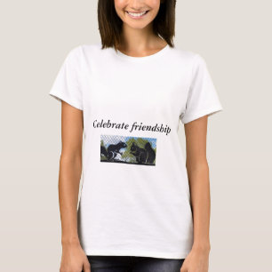 Celebrate Friendship T - Shirt