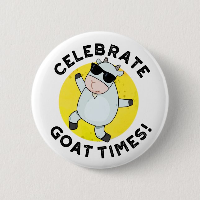 Celebrate Goat Times Funny Animal Puff Button (Vorderseite)
